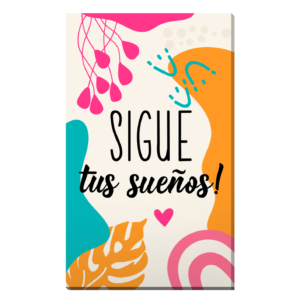 Sigue tus sueños